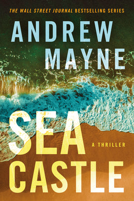 Sea Castle: A Thriller by Mayne, Andrew