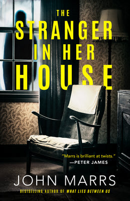 The Stranger in Her House by Marrs, John