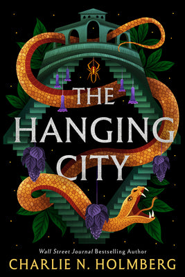 The Hanging City by Holmberg, Charlie N.