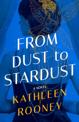From Dust to Stardust by Rooney, Kathleen