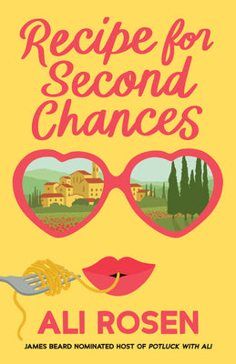 Recipe for Second Chances by Rosen, Ali