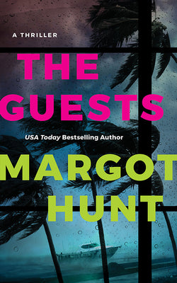 The Guests: A Thriller by Hunt, Margot