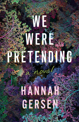 We Were Pretending by Gersen, Hannah