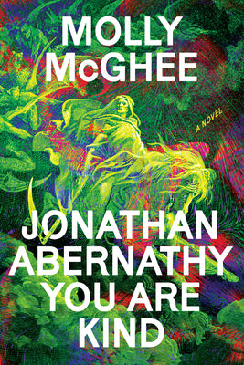 Jonathan Abernathy You Are Kind by McGhee, Molly
