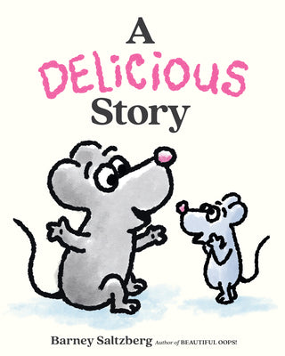 A Delicious Story by Saltzberg, Barney