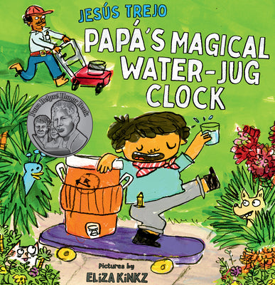 Papá's Magical Water-Jug Clock by Trejo, Jesús