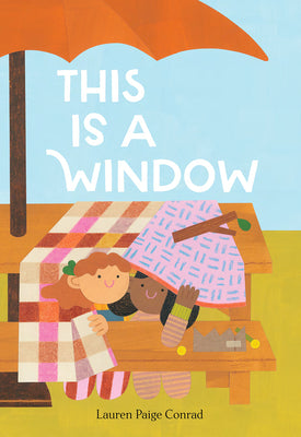 This Is a Window by Conrad, Lauren Paige