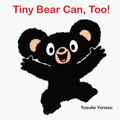 Tiny Bear Can, Too! by Yonezu, Yusuke