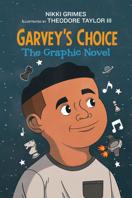 Garvey's Choice: The Graphic Novel by Grimes, Nikki