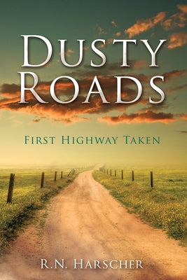 Dusty Roads: First Highway Taken by Harscher
