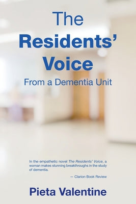 The Residents' Voice: From a Dementia Unit by Valentine, Pieta