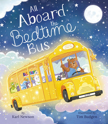 All Aboard the Bedtime Bus by Newson, Karl