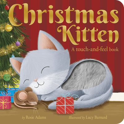 Christmas Kitten: A Touch-And-Feel Book by Adams, Rosie
