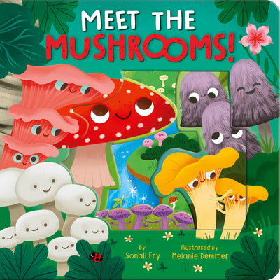Meet the Mushrooms! by Fry, Sonali
