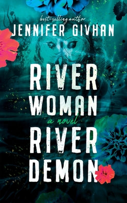 River Woman, River Demon by Givhan, Jennifer