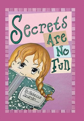 Secrets Are No Fun by Zeidman, Rebecca