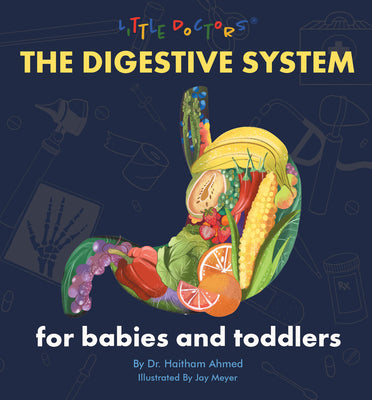 The Digestive System for Babies and Toddlers by Dr Haitham Ahmed