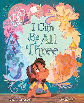I Can Be All Three by Alikhan, Salima