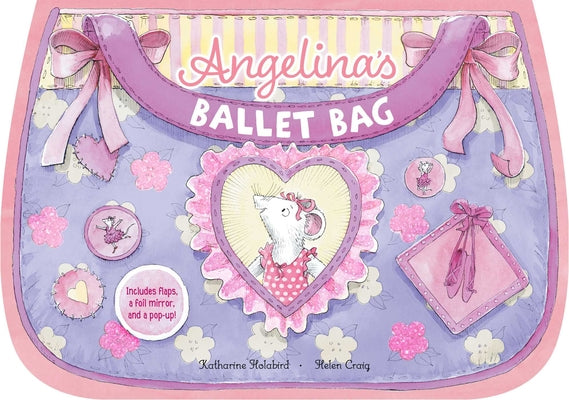 Angelina's Ballet Bag by Holabird, Katharine