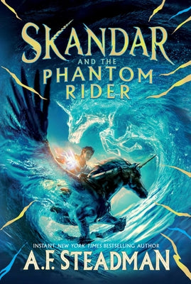 Skandar and the Phantom Rider by Steadman, A. F.