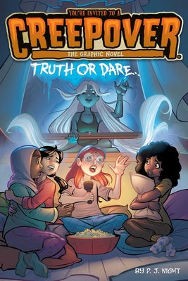 Truth or Dare . . . the Graphic Novel by Night, P. J.