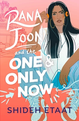 Rana Joon and the One and Only Now by Etaat, Shideh