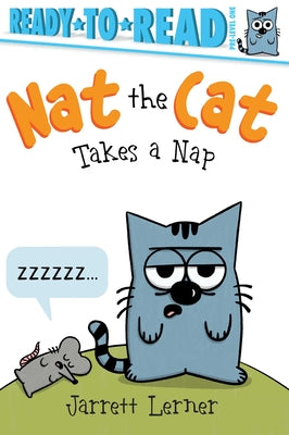Nat the Cat Takes a Nap: Ready-To-Read Pre-Level 1 by Lerner, Jarrett