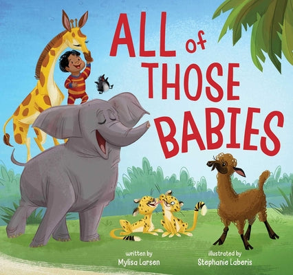 All of Those Babies by Larsen, Mylisa