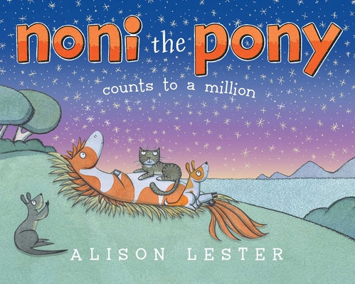 Noni the Pony Counts to a Million by Lester, Alison
