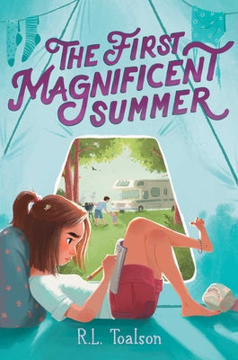 The First Magnificent Summer by Toalson, R. L.