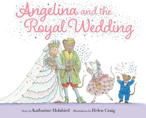 Angelina and the Royal Wedding by Holabird, Katharine