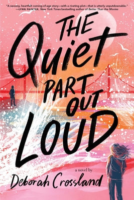 The Quiet Part Out Loud by Crossland, Deborah