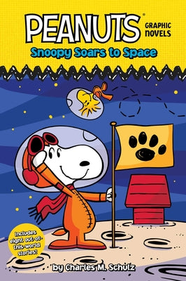 Snoopy Soars to Space: Peanuts Graphic Novels by Schulz, Charles M.