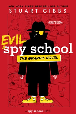 Evil Spy School the Graphic Novel by Gibbs, Stuart