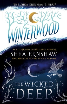 The Shea Ernshaw Bindup: The Wicked Deep; Winterwood by Ernshaw, Shea