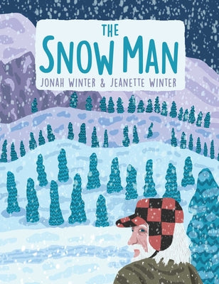 The Snow Man: A True Story by Winter, Jonah