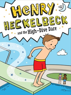 Henry Heckelbeck and the High-Dive Dare by Coven, Wanda