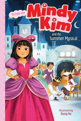 Mindy Kim and the Summer Musical by Lee, Lyla