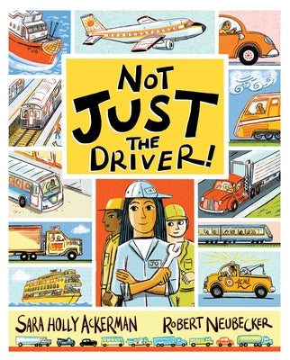 Not Just the Driver! by Ackerman, Sara Holly