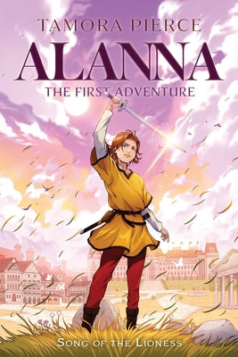 Alanna: The First Adventure by Pierce, Tamora