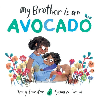 My Brother Is an Avocado by Darnton, Tracy