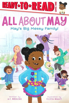 May's Big Messy Family!: Ready-To-Read Level 1 by Woehling, A. T.