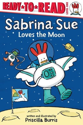 Sabrina Sue Loves the Moon: Ready-To-Read Level 1 by Burris, Priscilla
