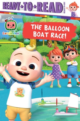 The Balloon Boat Race!: Ready-To-Read Ready-To-Go! by Le, Maria