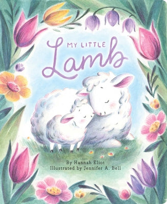 My Little Lamb by Eliot, Hannah