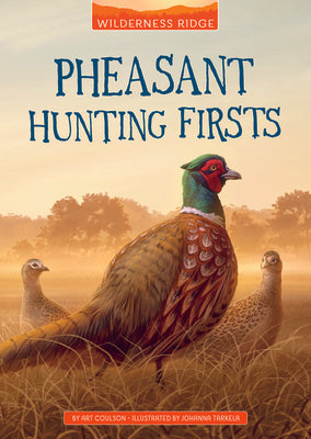 Pheasant Hunting Firsts by Coulson, Art