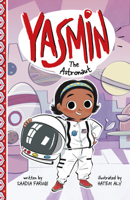 Yasmin the Astronaut by Faruqi, Saadia