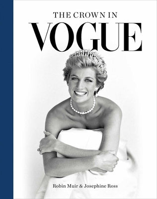 The Crown in Vogue by Muir, Robin