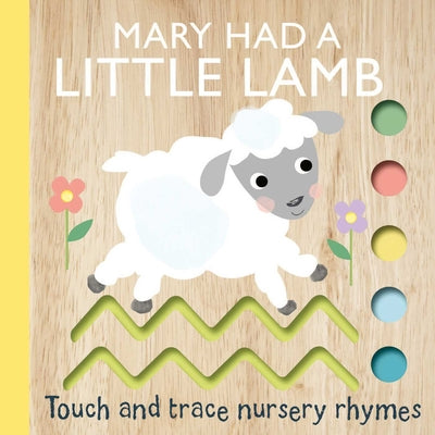 Touch and Trace Nursery Rhymes: Mary Had a Little Lamb by Editors of Silver Dolphin Books
