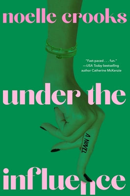 Under the Influence by Crooks, Noelle